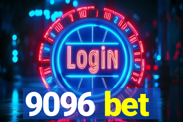 9096 bet